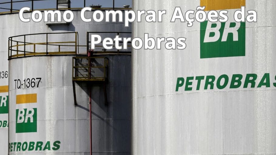 Como Comprar Ações da Petrobras Guia Rápido Para Iniciantes