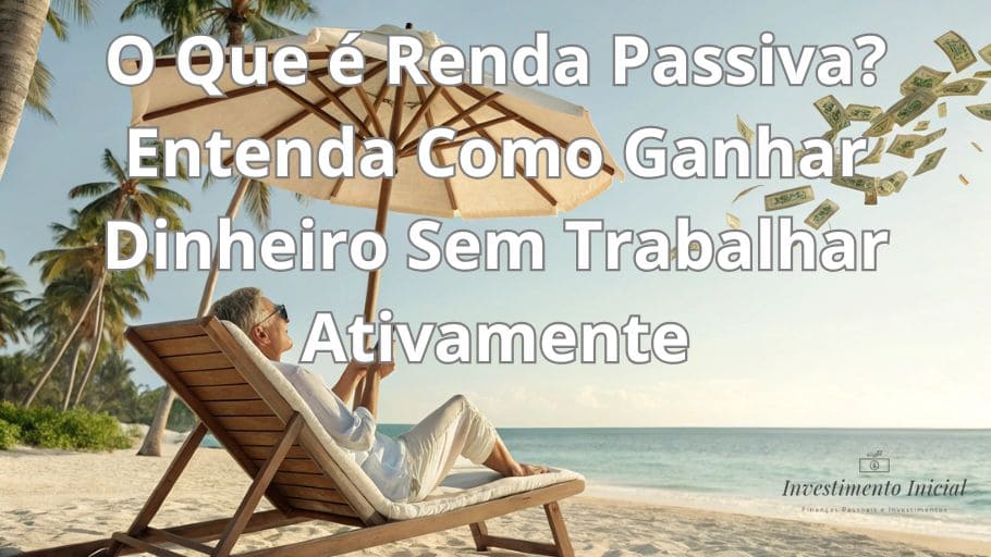 Pessoa descansando em uma espreguiçadeira na praia com dinheiro saindo do celular, ilustrando o conceito de O Que é Renda Passiva — ganhar dinheiro sem esforço ativo, mesmo em momentos de lazer.